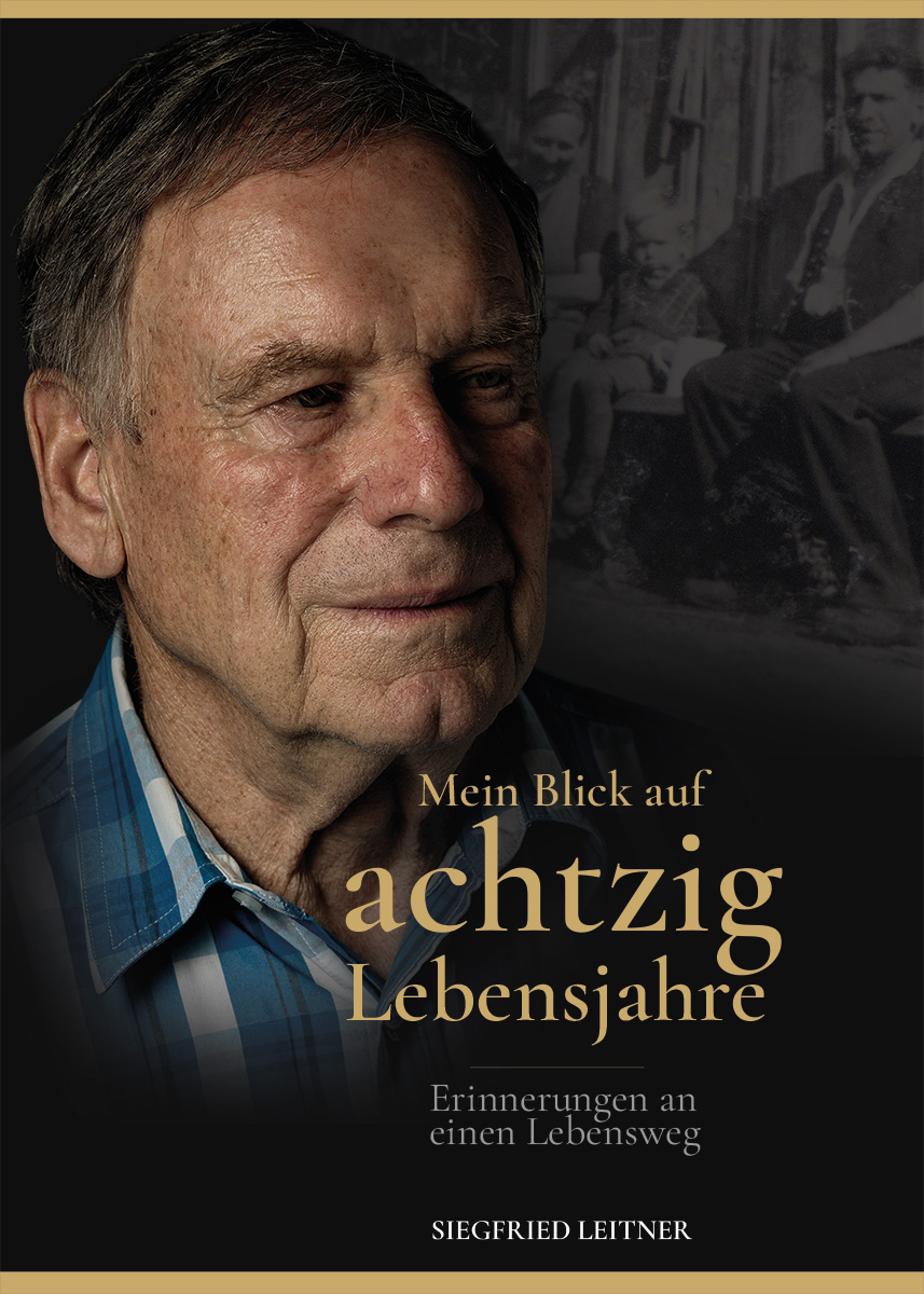 Buchcover „Mein Blick auf achtzig Lebensjahre“ von Siegfried Leitner